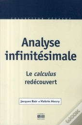 Analyse Infinitésimale ; Le Calculus Redécouvert