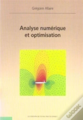 Analyse Numérique Et Optimisation : Nouvelle Édition