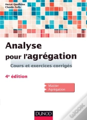 Analyse Pour L'Agrégation ; Cours Et Exercices Corrigés (3e Édition)
