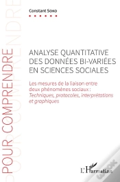 Capa do artigo Analyse Quantitative Des Données Bi-Variées En Sciences Sociales ; Les Mesures De La Liaison Entre Deux Phénomènes Sociaux : Techniques, Protocoles, Interprétations Et Graphiques