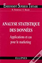 Analyse Statistique Des Données : Applications Et Cas Pour Le Marketing