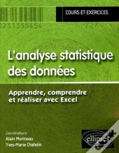 Analyse Statistique Des Données Apprendre, Comprendre Et Réaliser Avec Excel (L')