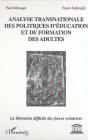 Analyse Transnationale Des Politiques D'Éducation Et De Formation Des Adultes : La Libération Difficile Des Forces Créatrices - Preview