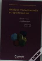 Analyse Variationnelle Et Optimisation ; Éléments De Cours, Exercices Et Problèmes Corrigés ; Licence 3 (L3) ; Master 1 (M1)