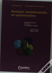 Analyse Variationnelle Et Optimisation ; Éléments De Cours, Exercices Et Problèmes Corrigés ; Licence 3 (L3) ; Master 1 (M1)