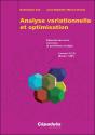Analyse Variationnelle Et Optimisation : Éléments De Cours, Exercices Et Problèmes Corrigés ; Licence 3 (L3), Master 1 (M1) - Preview