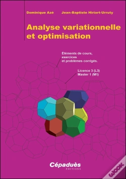 Capa do artigo Analyse Variationnelle Et Optimisation : Éléments De Cours, Exercices Et Problèmes Corrigés ; Licence 3 (L3), Master 1 (M1)