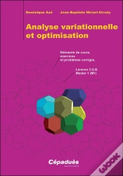Capa do artigo Analyse Variationnelle Et Optimisation : Éléments De Cours, Exercices Et Problèmes Corrigés ; Licence 3 (L3), Master 1 (M1)