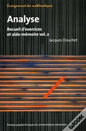 Analyse - Volume 2 : Recueil D'Exercices Et Aide-Mémoire