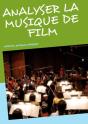 Analyser La Musique De Film ; Méthodes, Pratiques, Pédagogie - Preview