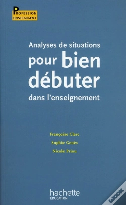 Capa do artigo Analyses De Situations Pour Bien Débuter Dans L'Enseignement
