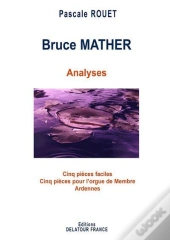 Analyses D'Oeuvres Pour Orgue De Bruce Mather