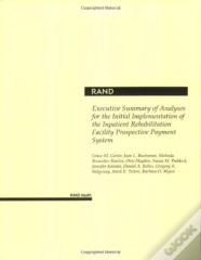Analyses For The Initial Implementation Of The Inpatient Rehabilitation Facility Prospective Payment System