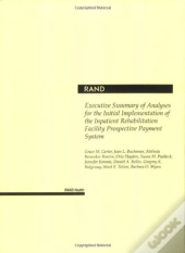 Analyses For The Initial Implementation Of The Inpatient Rehabilitation Facility Prospective Payment System