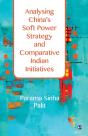 Analysing China'S Soft Power Strategy And Comparative Indian Initiatives - Preview