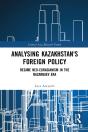 Analysing Kazakhstan'S Foreign Policy - Preview