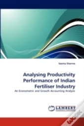 Analysing Productivity Performance Of Indian Fertiliser Industry