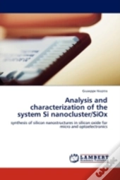 Analysis And Characterization Of The System Si Nanocluster/Siox