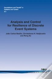 Analysis And Control For Resilience Of Discrete Event Systems