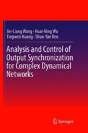 Analysis And Control Of Output Synchronization For Complex Dynamical Networks - Preview