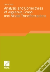 Analysis And Correctness Of Algebraic Graph And Model Transformations