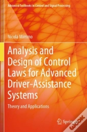 Analysis And Design Of Control Laws For Advanced Driver-Assistance Systems
