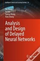 Analysis And Design Of Delayed Neural Networks