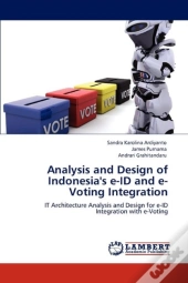 Analysis And Design Of Indonesia'S E-Id And E-Voting Integration