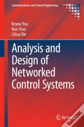 Analysis And Design Of Networked Control Systems