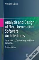 Analysis And Design Of Next-Generation Software Architectures