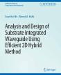Analysis And Design Of Substrate Integrated Waveguide Using Efficient 2d Hybrid Method - Preview