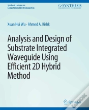 Capa do artigo Analysis And Design Of Substrate Integrated Waveguide Using Efficient 2d Hybrid Method