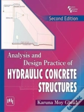 Analysis And Design Practice Of Hydraulic Concrete Structures
