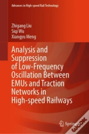 Capa do artigo Analysis And Suppression Of Low-Frequency Oscillation Between Emus And Traction Networks In High-Speed Railways