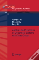 Analysis And Synthesis Of Dynamical Systems With Time-Delays