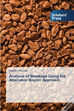Capa do artigo Analysis Of Breakage Using The Attainable Region Approach