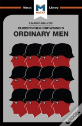 Analysis Of Christopher R. Browning'S Ordinary Men