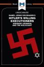 Analysis Of Daniel Jonah Goldhagen'S Hitler'S Willing Executioners - Preview