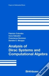 Analysis Of Dirac Systems And Computational Algebra