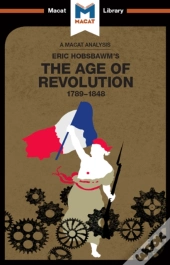 Analysis Of Eric Hobsbawm'S The Age Of Revolution