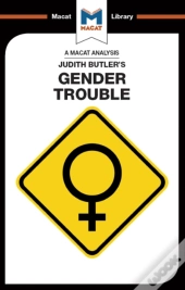 Analysis Of Judith Butler'S Gender Trouble