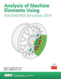 Analysis Of Machine Elements Using Solidworks Simulation 2019 - Preview