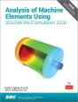 Analysis Of Machine Elements Using Solidworks Simulation 2020 - Preview