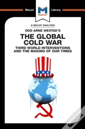 Analysis Of Odd Arne Westad'S The Global Cold War