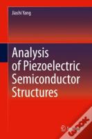 Analysis Of Piezoelectric Semiconductor Structures
