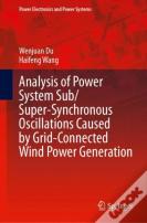 Analysis Of Power System Sub/Super-Synchronous Oscillations Caused By Grid-Connected Wind Power Generation