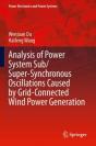 Analysis Of Power System Sub/Super-Synchronous Oscillations Caused By Grid-Connected Wind Power Generation - Preview
