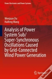 Analysis Of Power System Sub/Super-Synchronous Oscillations Caused By Grid-Connected Wind Power Generation