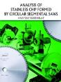 Analysis Of Stainless Chip Formed By Circular Segmental Saws - Preview
