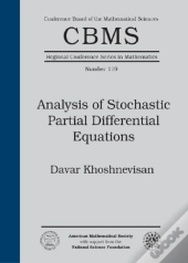 Analysis Of Stochastic Partial Differential Equations